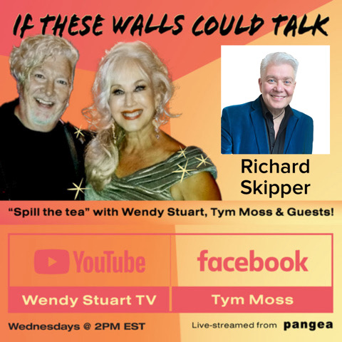 Richard Skipper Guests On ‘If These Walls Could Talk” With Hosts Wendy Stuart and Tym Moss Wednesday, September 18th, 2024