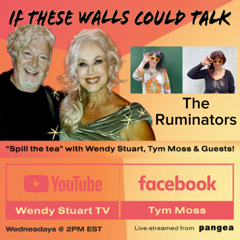 The Ruminators Guest On “If These Walls Could Talk” With Hosts Wendy Stuart and Tym Moss Wednesday, October 9th, 2024