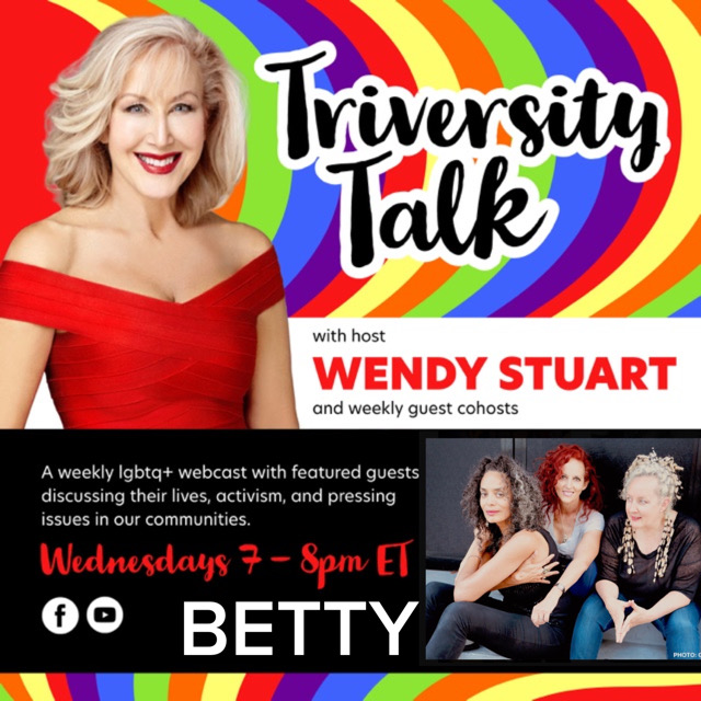 Wendy Stuart Presents TriVersity Talk! Wednesday, October 9th, 2024 7 PM ET With Featured Guest BETTY