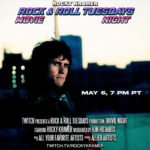 Rocky Kramer’s Rock & Roll Tuesdays Presents “Movie Night” On Tuesday, May 6th, 2025 7 PM PT on Twitch