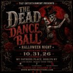 THE DEAD DANCE BALL BRINGS A ROCK ’N’ ROLL HALLOWEEN SPECTACULAR TO MY FATHER’S PLACE